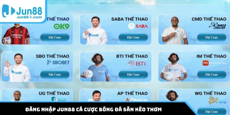 Đăng nhập Jun88 cá cược bóng đá săn kèo thơm