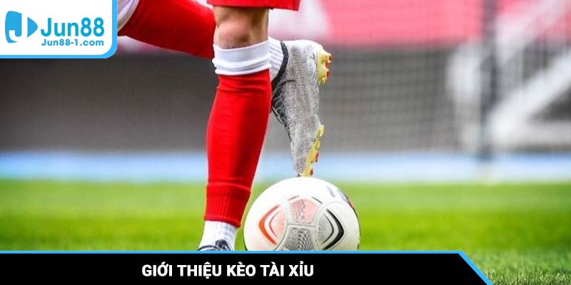 Giới thiệu kèo tài xỉu