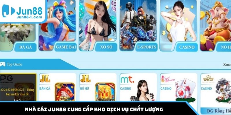 Nhà cái Jun88 cung cấp kho dịch vụ chất lượng