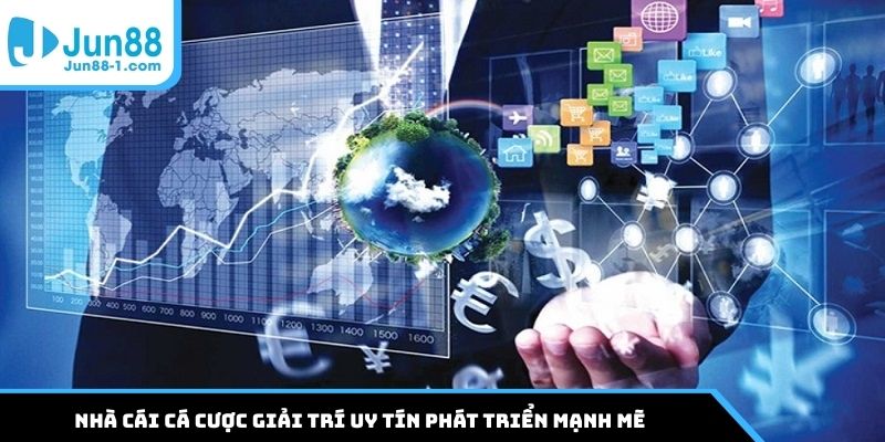 Nhà cái cá cược giải trí uy tín phát triển mạnh mẽ