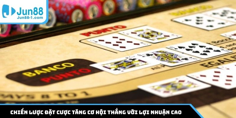 Chiến lược đặt cược tăng cơ hội thắng với lợi nhuận cao