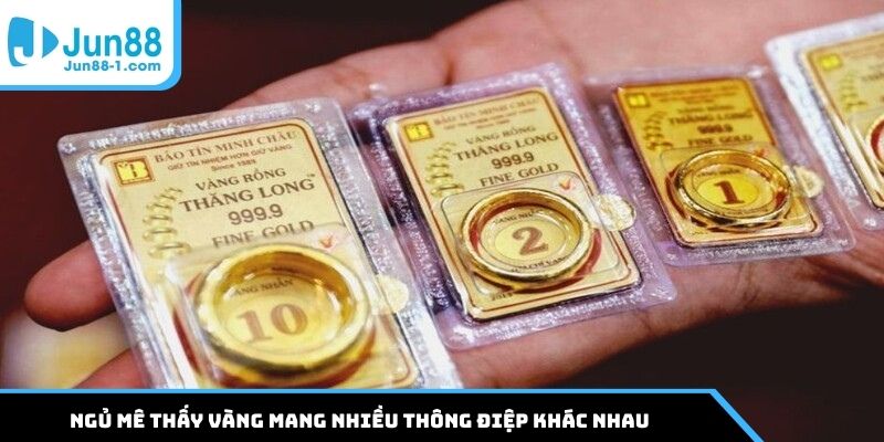 Ngủ mê thấy vàng mang nhiều thông điệp khác nhau
