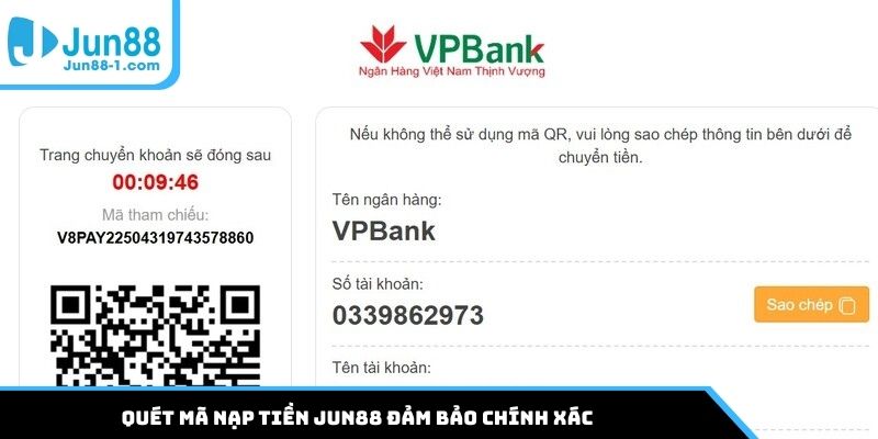 Quét mã nạp tiền Jun88 đảm bảo chính xác