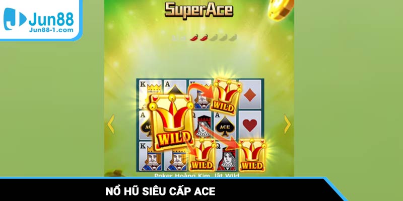 Nổ hũ Siêu cấp Ace