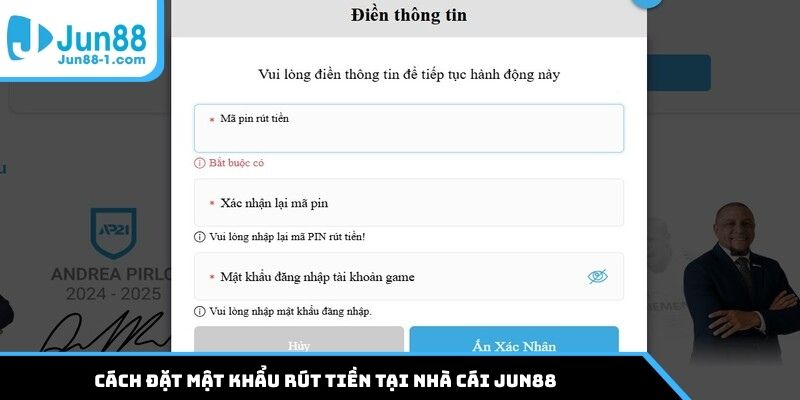 Cách đặt mật khẩu rút tiền tại nhà cái Jun88