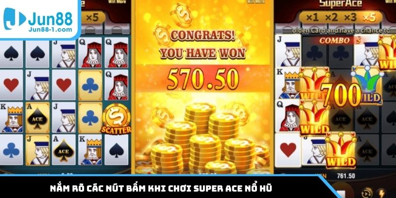 Nắm rõ các nút bấm khi chơi Super ACE nổ hũ