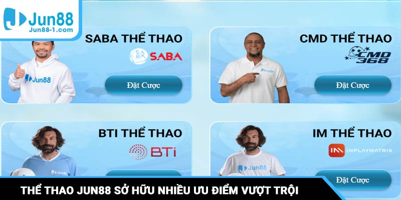 Sảnh Thể thao Jun88 sở hữu nhiều ưu điểm vượt trội so với mặt bằng chung
