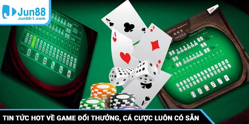Mọi tin tức hot về game đổi thưởng, cá cược online luôn có sẵn tại đây