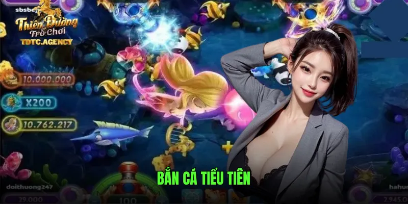 ban-ca-tieu-tien