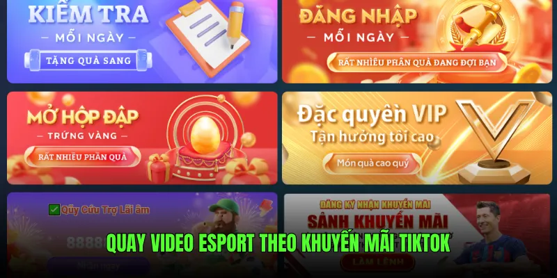 Quay video Esport theo khuyến mãi Tiktok